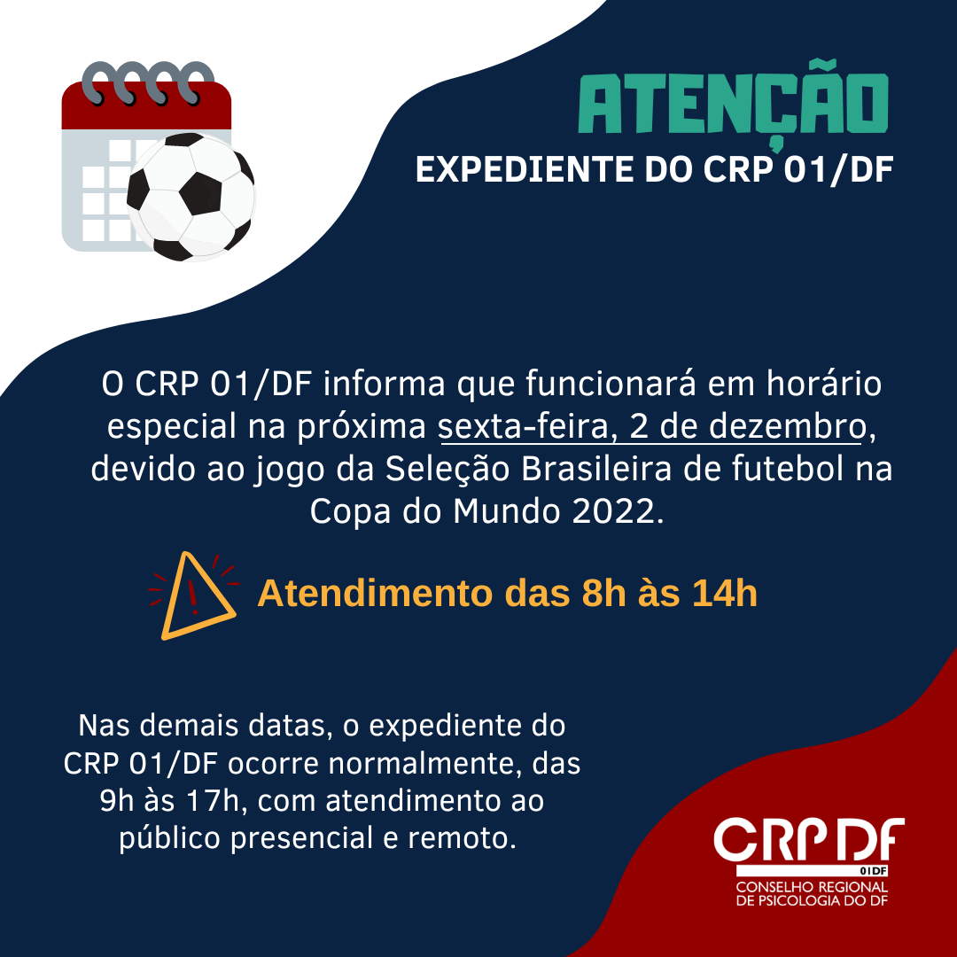 ATENÇÃO PARA OS HORÁRIOS DE EXPEDIENTE NOS DIAS DE JOGOS DA